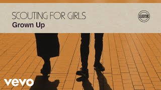 Scouting For Girls  Grown Up Official Audio [upl. by Htiekal]