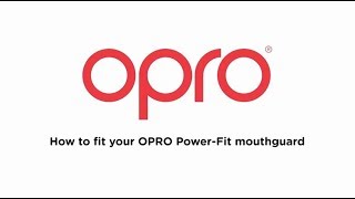 How to Fit Your OPRO PowerFit Mouthguard [upl. by Colin]