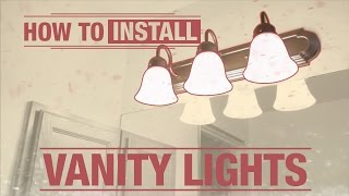 How To Install Vanity Lights [upl. by Schargel100]