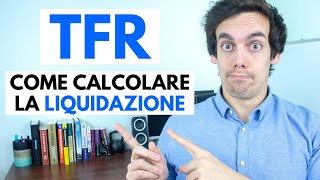 Super Guida al TFR come calcolare la LIQUIDAZIONE [upl. by Viens]