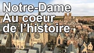 NotreDame au coeur de lHistoire [upl. by Arekahs15]