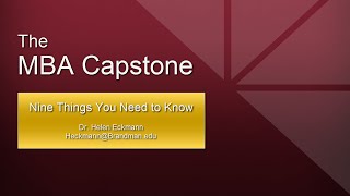 The MBA Capstone  Nine Things You Need to Know [upl. by Anyela305]