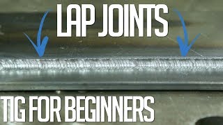 TIG Welding Basics Lap Joints [upl. by Abdul356]