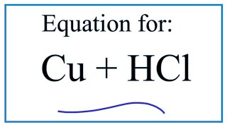 Cu  HCl Copper  Hydrochloric acid Equation [upl. by Adnical]