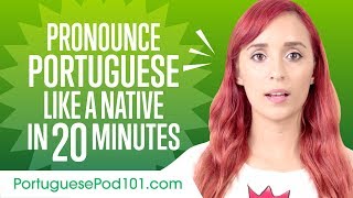 How to Pronounce Portuguese Like a Native Speaker [upl. by Lemmie]