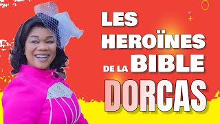 LES HEROÏNES DE LA BIBLE DORCAS [upl. by Scrogan719]