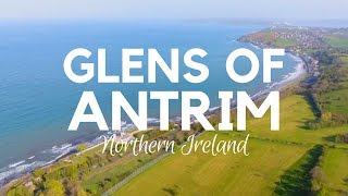 A Trip to the Glens of AntrimNorthern Ireland The Causeway Coastal Route with the Glens of Antrim [upl. by Edahsalof]