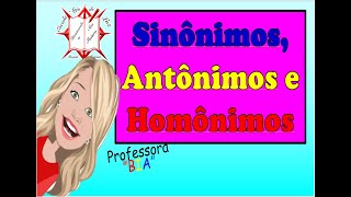 SINÔNIMOS ANTÔNIMOS E HOMÔNIMOS [upl. by Aunson]