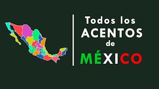 TODOS los ACENTOS de MÉXICO 💚¿ᴄᴏɴᴏᴄᴇꜱ ᴛᴏᴅᴏꜱ acentos de las 32 entidades federativas [upl. by Sulrac997]