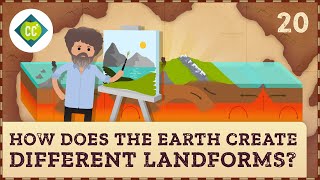 How Does the Earth Create Different Landforms Crash Course Geography 20 [upl. by Grishilda594]