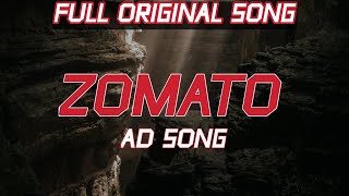 Zomato Ad Song  Full Song Original [upl. by Marla]