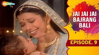 Jai Jai Jai Bajrang Bali  Ep 9 [upl. by Edecrem]