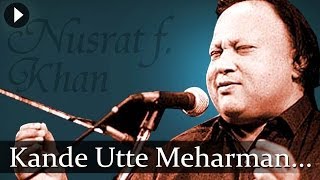 Kande Utte Meharman  Nusrat Fateh Ali Khan  Top Qawwali Songs [upl. by Hambley]