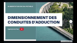 Dimensionnement Des Conduites dAdduction dEau Potable [upl. by Stromberg]