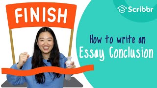 How to Write a Strong Essay Conclusion  Scribbr 🎓 [upl. by Onailerua]