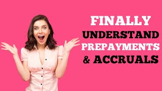 ACCOUNTING  FINALLY understand PREPAYMENTS amp ACCRUALS [upl. by Anelet479]