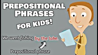 Prepositional Phrases for Kids [upl. by Oren439]