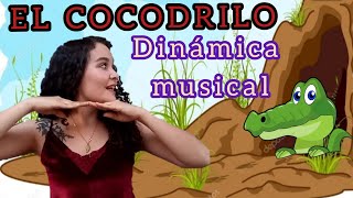 El cocodrilo  Dinámica Musical para niños [upl. by Nancy480]