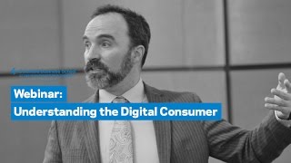 Understanding the Digital Consumer How Behaviors Drive Strategy [upl. by Anirda]