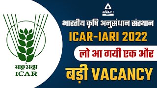 ICAR IARI Assistant Recruitment 2022  Agriculture Vacancy 2022  Adda247 [upl. by Gerdy]