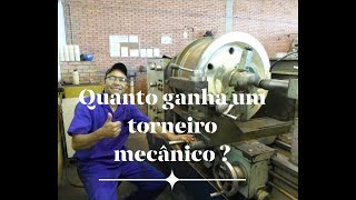 Quanto ganha um torneiro mecânico [upl. by Refinnaej892]