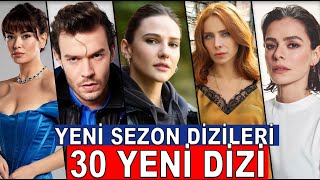 YENİ SEZONDA 30 YENİ DİZİ BAŞLAYACAK [upl. by Sutton437]