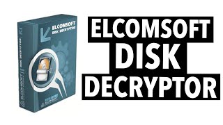 What is Elcomsofts Disk Decrypter  How to use Disk Decryptor Simply Explained in English [upl. by Enihsnus]