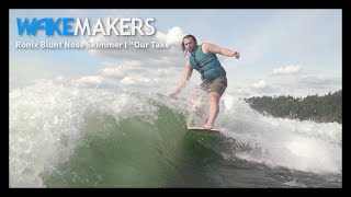 2021 Ronix Blunt Nose Skimmer Wakesurf Board  WakeMAKERS quotOur Takequot Review [upl. by Eeclehc]