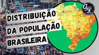 DISTRIBUIÇÃO DA POPULAÇÃO BRASILEIRA GEOGRAFIA [upl. by Nytsud]