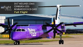 Flybe Full Flight East Midlands to Edinburgh  Bombardier Dash 8 DHC8Q400 [upl. by Ylac]