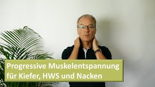 Drei Minuten Progressive Muskelentspannung für Kiefer HWS und Nacken [upl. by Essiralc673]