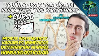 ¿CUANDO UTILIZAR ESTADISTICA PARAMETRICA Y NO PARAMETRICA DIFERENCIAS Y EJEMPLOS EN SPSS FACIL [upl. by Hartwell]