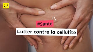 Lutter contre la cellulite [upl. by Iphigeniah34]