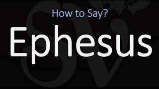 How to Pronounce Ephesus CORRECTLY [upl. by Nnylekoorb845]