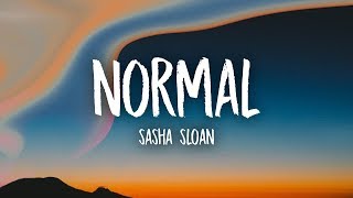 Sasha Sloan  Normal Lyrics [upl. by Pruter]