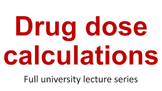 Applied Pharmacology 7 Drug dose calculations [upl. by Branham]