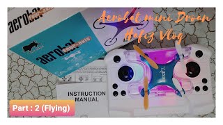 Aerobat Mini Toy Drone Flying Part 2 l Toy Drone Review in Bangla [upl. by Chem367]