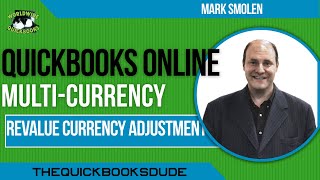 QuickBooks Online Multi Currency Revalue Currency Adjustment [upl. by Aicekan]