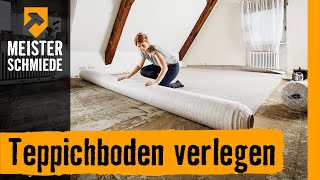 Teppichboden verlegen  HORNBACH Meisterschmiede [upl. by Leirad448]