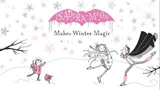 Harriet Muncaster reads from Isadora Moon Makes Winter Magic [upl. by Attalie747]