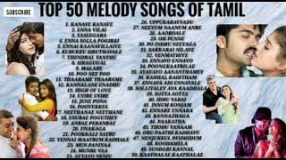 TOP 50 TAMIL MELODY SONGS EVER  NONSTOP [upl. by Nylloh555]