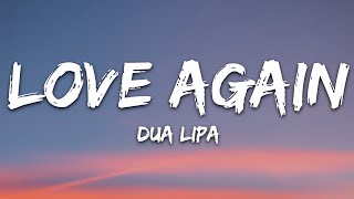 Dua Lipa  Love Again Lyrics [upl. by Nollahs]