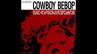 Cowboy Bebop OST [upl. by Niuqram]