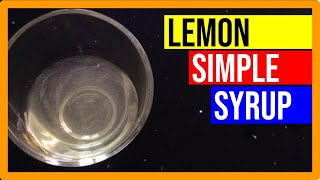 Lemon Simple Syrup  Delectable Flavours  Simply Delightful Recipes [upl. by Aicala]