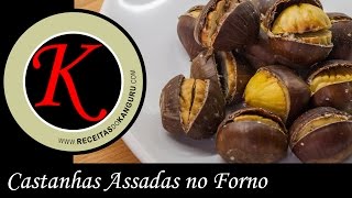 Castanhas Assadas no Forno [upl. by Marysa330]