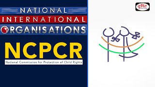 NCPCR  NationalInternational Organisations [upl. by Hendon407]