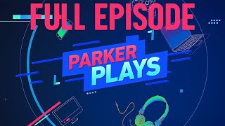 Parker Plays S01 E01 Pilot FULL EPISODE [upl. by Esther]