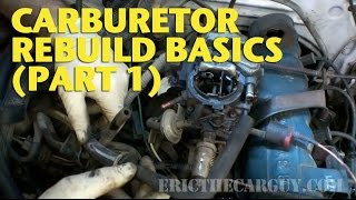 Carburetor Rebuild Basics Part 1 EricTheCarGuy [upl. by Hadeis]