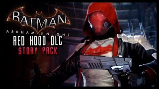 Batman Arkham Knight NEW Red Hood DLC Story Pack amp LORE [upl. by Einnahpets453]