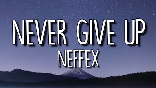 NEFFEX  Never Give Up LyricsLyric Video [upl. by Drummond22]